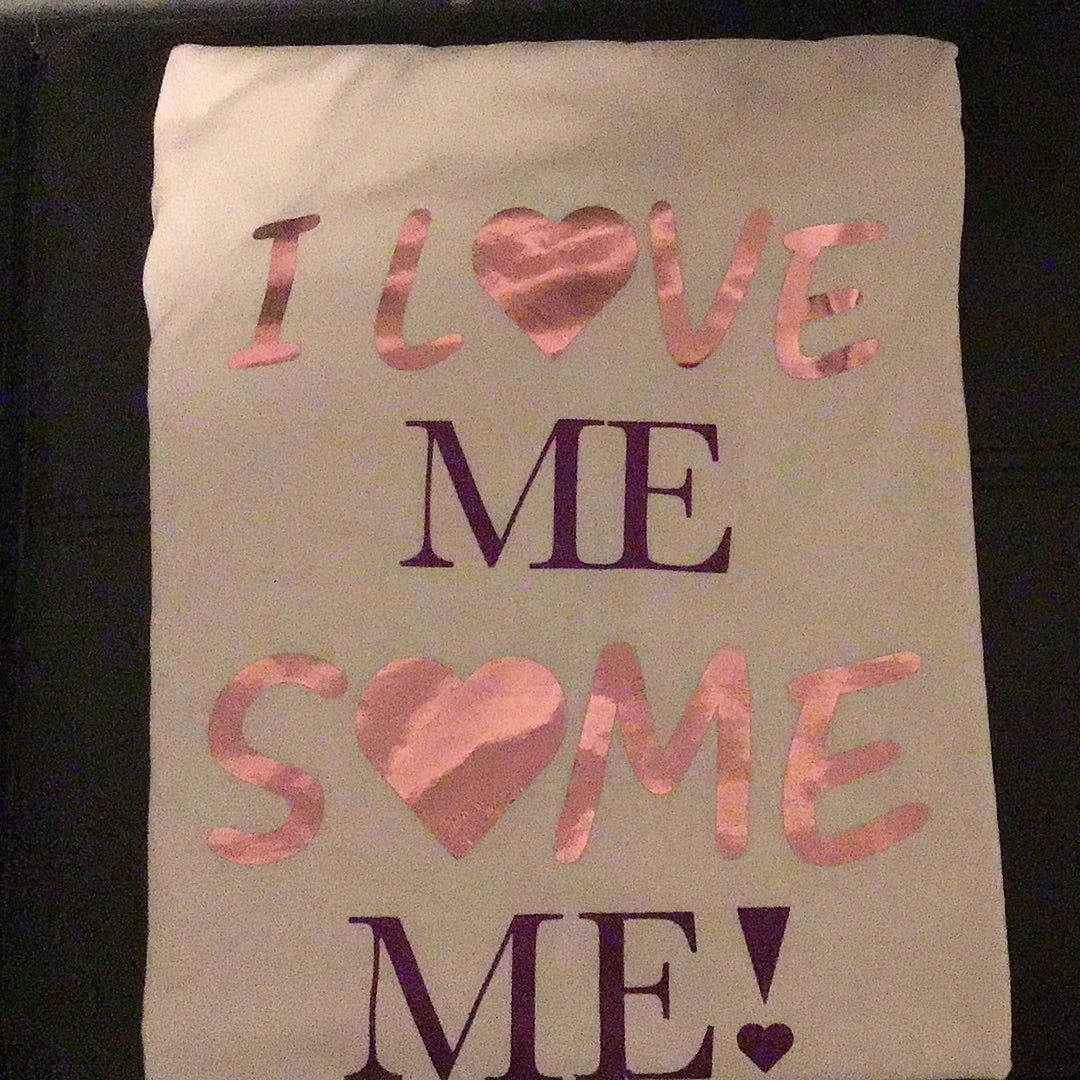 I Love Me Some Me! Adult T-Shirt