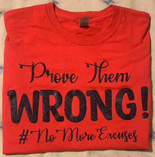 Prove Them WRONG! Adult T-Shirt