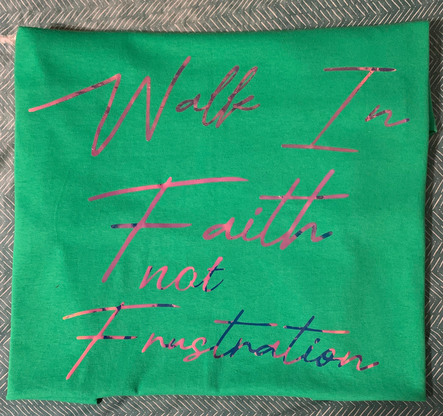 Walk In Faith Not Frustration Adult T-Shirt