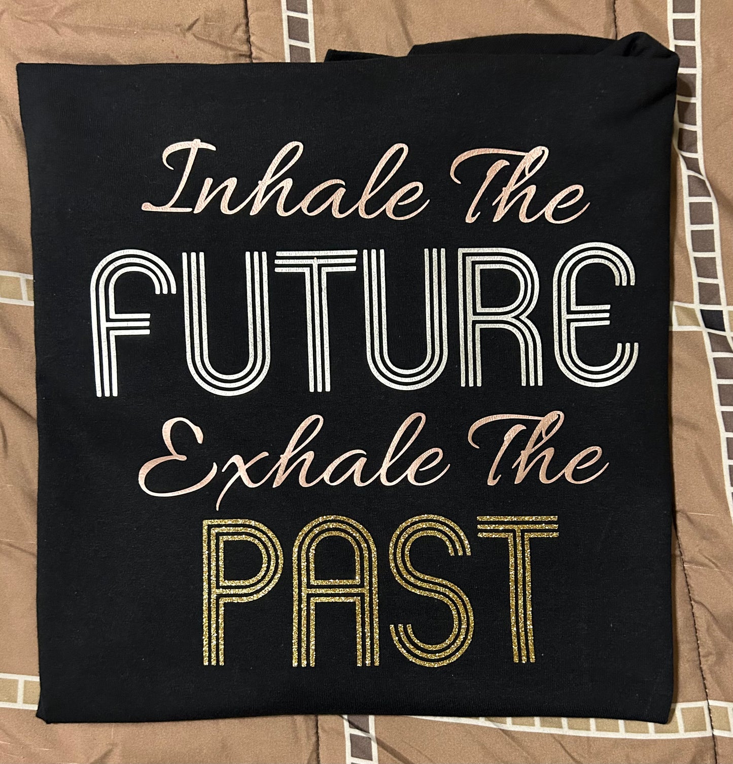 Inhale The Future Exhale The Past T-Shirt