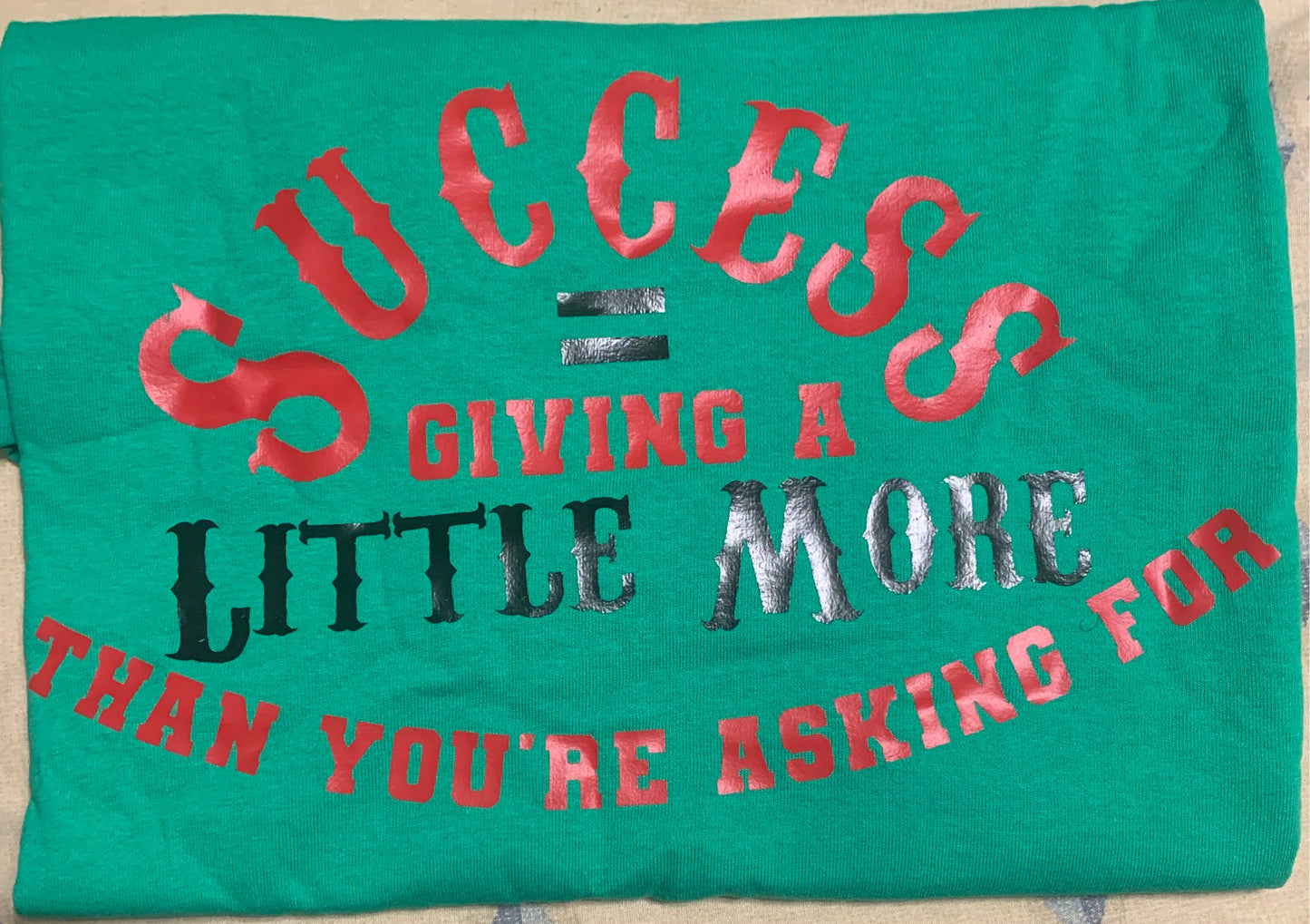 Success = Giving A Little More Adult T-Shirt